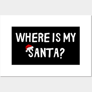 Where is My Santa Posters and Art